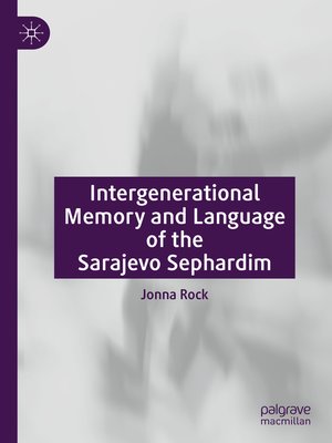 cover image of Intergenerational Memory and Language of the Sarajevo Sephardim